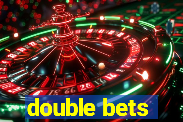 double bets